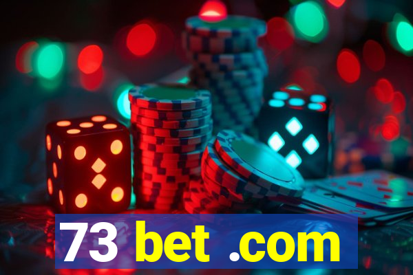 73 bet .com